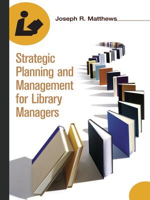 cover image of Strategic Planning and Management for Library Managers